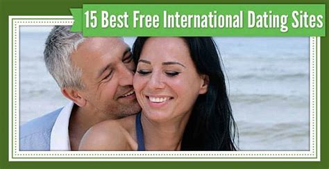 10 Best International Dating Sites to Explore. The dating world might seem more exciting if you approach the best of the best online dating sites and apps. With these international dating sites for singles, you will certainly give a fresh boost to your dating routine. 